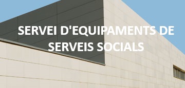Edificio gris con el título de Servicio de Equipamientos de Servicios Sociales