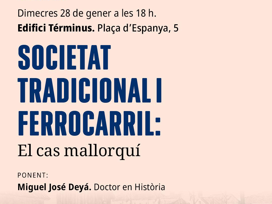 Cartell de la ponència «Societat tradicional i ferrocarril: el cas mallorquí».