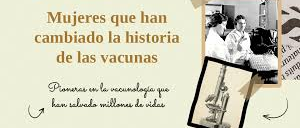 Dones que han fet història en la vacunologia
